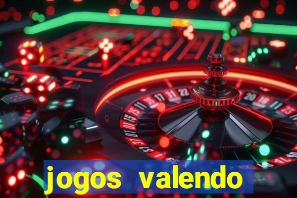 jogos valendo dinheiro online